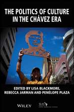 The Politics of Culture in the Chávez Era