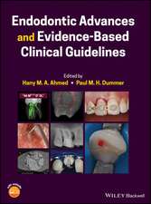 Endodontic Advances and Evidence–Based Clinical Guidelines