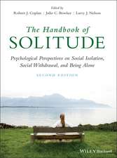 The Handbook of Solitude – Psychological Perspective on Social Isolation, Social Withdrawal, and Being Alone, 2nd Edition