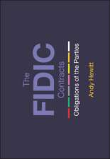 The FIDIC Contracts – Obligations of the Parties