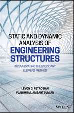 Static and Dynamic Analysis of Engineering Structures – Incorporating the Boundary Element Method