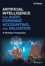 Artificial Intelligence for Audit, Forensic Accounting, and Valuation – A Strategic Perspective