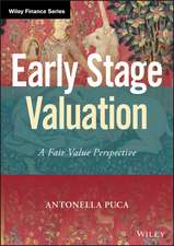 Early Stage Valuation – A Fair Value Perspective