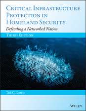 Critical Infrastructure Protection in Homeland Security – Defending a Networked Nation, Third Edition