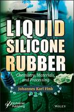 Liquid Silicone Rubber – Chemistry, Materials, and Processing