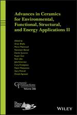 Advances in Ceramics for Environmental, Functional , Structural, and Energy Applications II, Ceramic Transactions Volume 266