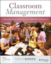 Burden, P: Classroom Management