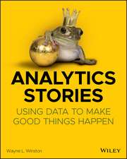 Analytics Stories – Using Data to Make Good Things Happen