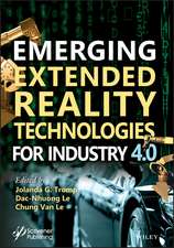 Emerging Extended Reality Technologies for Industry 4.0 – Early Experiences with Conception, Design, Implementation, Evaluation and Deployment