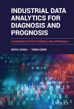 Industrial Data Analytics for Diagnosis and Prognosis – A Random Effects Modelling Approach