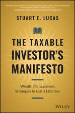 The Taxable Investor′s Manifesto – Wealth Management Strategies to Last a Lifetime