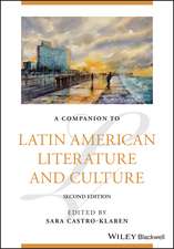 Companion to Latin American Literature and Culture , 2e