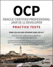 OCP Oracle Certified Professional Java SE 11 Developer Practice Tests – Exam 1Z0–819 and Upgrade Exam 1Z0–817