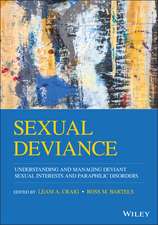 Sexual Deviance – Understanding and Managing Deviant Sexual Interests and Paraphilic Disorders