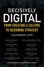 Decisively Digital – From Creating a Culture to Designing Strategy