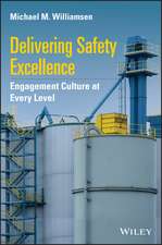 Delivering Safety Excellence – Engagement Culture at Every Level