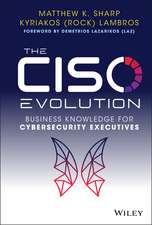 The CISO Evolution: Business Knowledge for Cyberse curity Executives