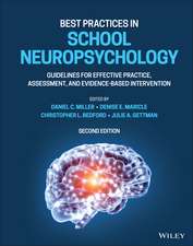 Best Practices in School Neuropsychology: Guidelin es for Effective Practice, Assessment, and Evidenc e–Based Intervention