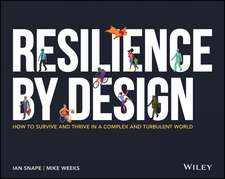 Resilience By Design – How to Survive and Thrive in a Complex and Turbulent World