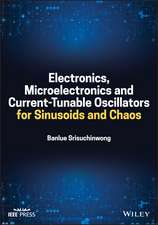 Electronics, Microelectronics, and Current-Tunable Sinusoidal Oscillators