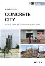 Concrete City – Material Flows and Urbanization in West Africa