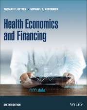 Health Economics and Financing, Sixth Edition