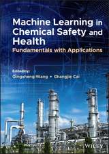 Machine Learning in Chemical Safety and Health – Fundamentals with Applications