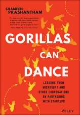 Gorillas Can Dance – Lessons from Microsoft and Other Corporations on Partnering with Startups