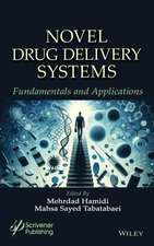 Novel Drug Delivery Systems: Fundamentals and Appl ications