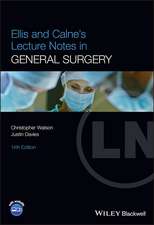 Ellis and Calne′s Lecture Notes in General Surgery , 14th Edition