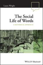 The Social Life of Words – A Historical Approach