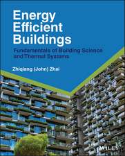 Energy Efficient Buildings – Fundamentals of Building Science and Thermal Systems