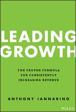 Leading Growth – The Proven Formula for Consistently Increasing Revenue