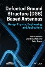 Defected Ground Structure (DGS) Based Antennas – Design Physics, Engineering, and Applications