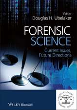 Forensic Science – Current Issues, Future Directions