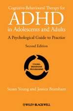 Cognitive–Behavioural Therapy for ADHD in Adoloscents and Adults – A Psychological Guide to Practice 2e