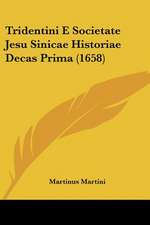 Tridentini E Societate Jesu Sinicae Historiae Decas Prima (1658)