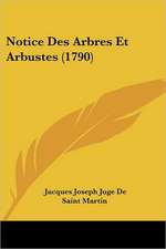 Notice Des Arbres Et Arbustes (1790)