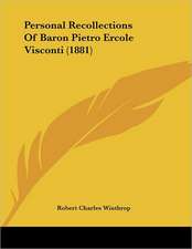 Personal Recollections Of Baron Pietro Ercole Visconti (1881)