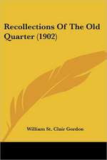 Recollections Of The Old Quarter (1902)