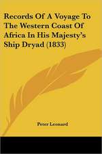 Records Of A Voyage To The Western Coast Of Africa In His Majesty's Ship Dryad (1833)