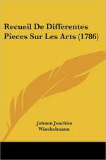 Recueil De Differentes Pieces Sur Les Arts (1786)