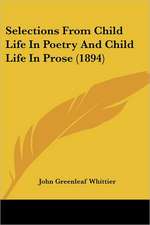 Selections From Child Life In Poetry And Child Life In Prose (1894)