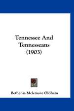 Tennessee And Tennesseans (1903)