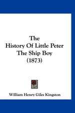 The History Of Little Peter The Ship Boy (1873)