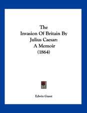 The Invasion Of Britain By Julius Caesar