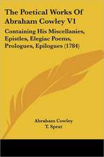 The Poetical Works Of Abraham Cowley V1