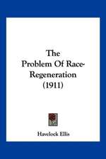 The Problem Of Race-Regeneration (1911)