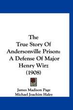 The True Story Of Andersonville Prison