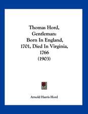 Thomas Hord, Gentleman